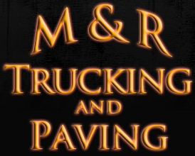 M&R Trrucking and Paving